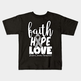 Faith Hope Love Neurosurgery Brain Cancer Gray Ribbon Kids T-Shirt